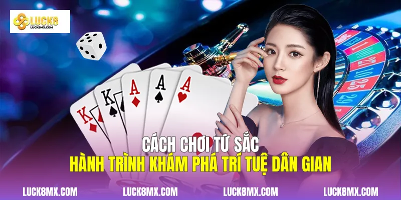 Cách Chơi Tứ Sắc