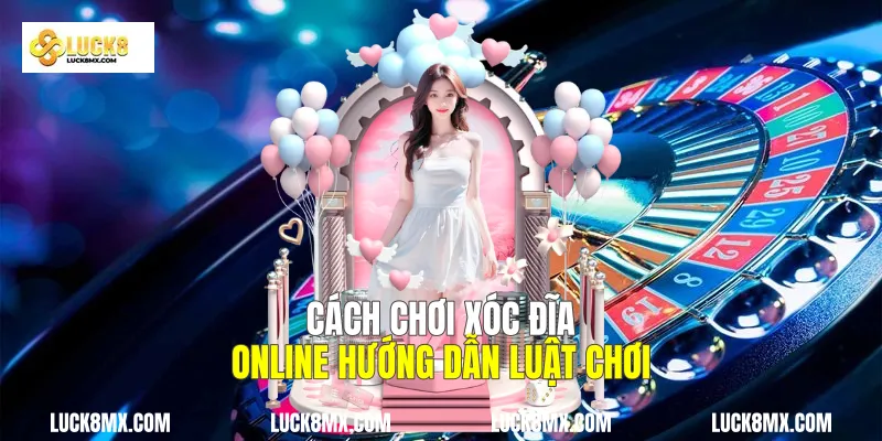 Cách Chơi Xóc