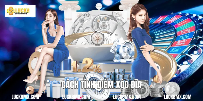 Cách tính điểm xóc đĩa 