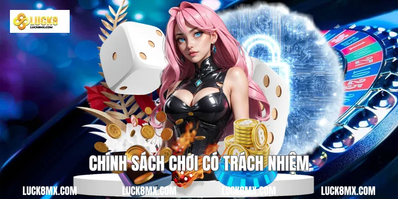 chính sách Chơi có trách nhiệm