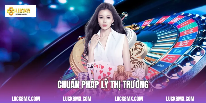 Chuẩn pháp lý thị trường