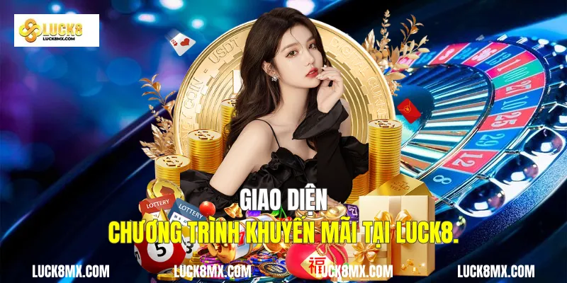 Giao diện chương trình khuyến mãi tại Luck8.
