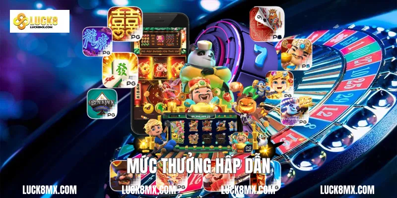 Mức thưởng hấp dẫn