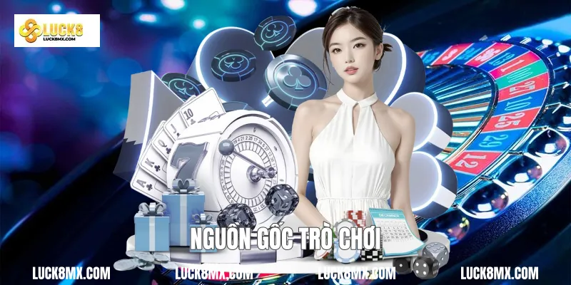 Nguồn gốc trò chơi