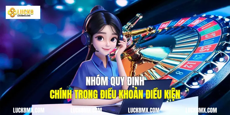 Nhóm quy định chính trong Điều Khoản điều kiện
