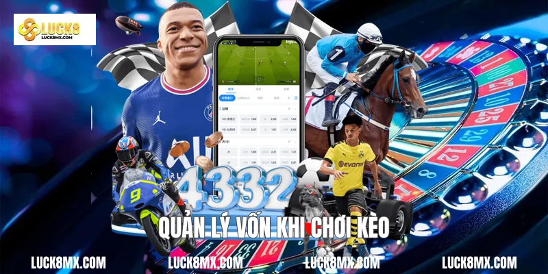 Quản lý vốn khi chơi kèo